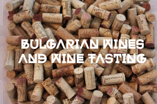 Bulgarian Wines and Wine Tasting